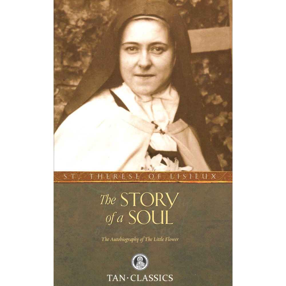 The Story of a Soul - The Autobiography of the Little Flower