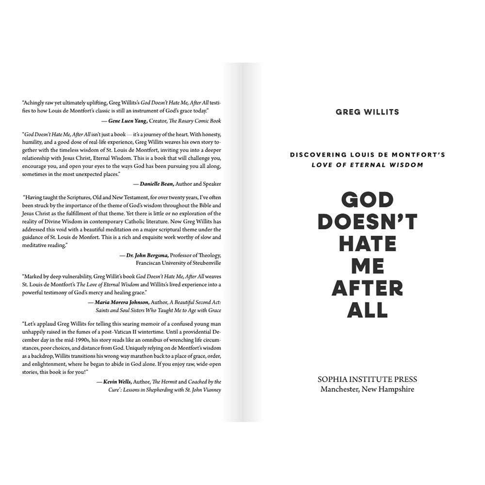God Doesn't Hate Me After All: Discovering Louis de Montfort's Love of Eternal Wisdom