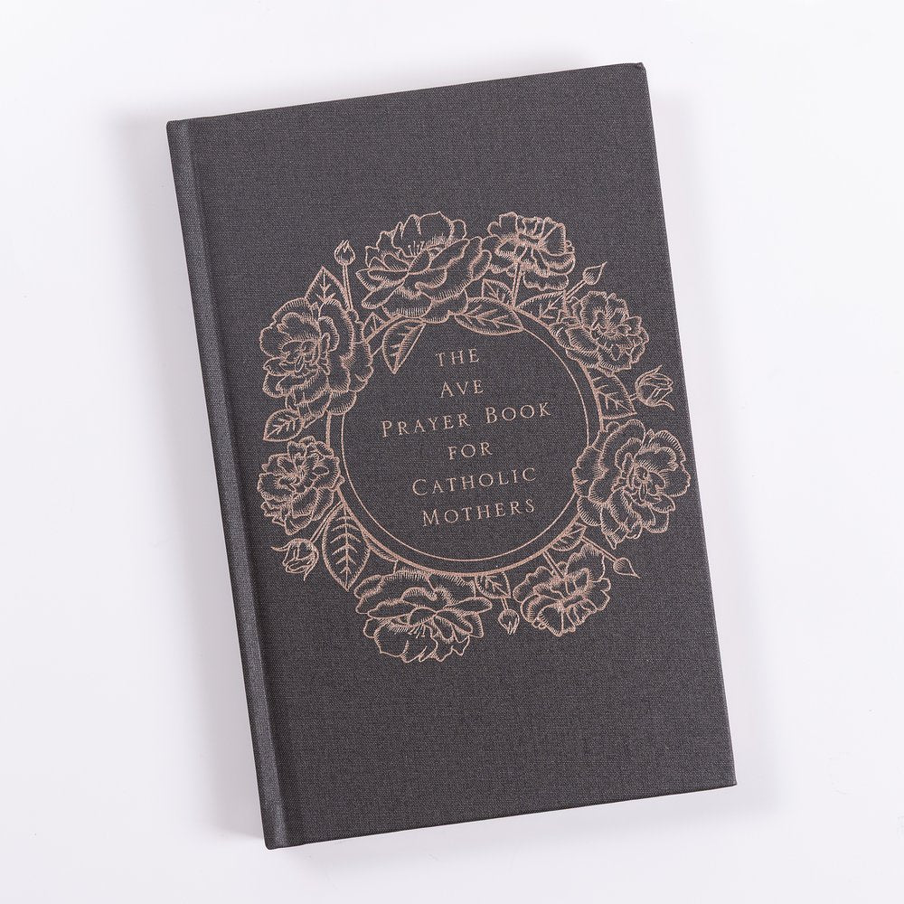 The Ave Prayer Book for Catholic Mothers