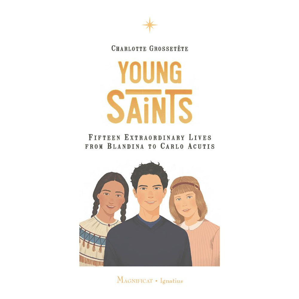 Young Saints: Fifteen Extraordinary Lives from Blandina to Carlo Acutis