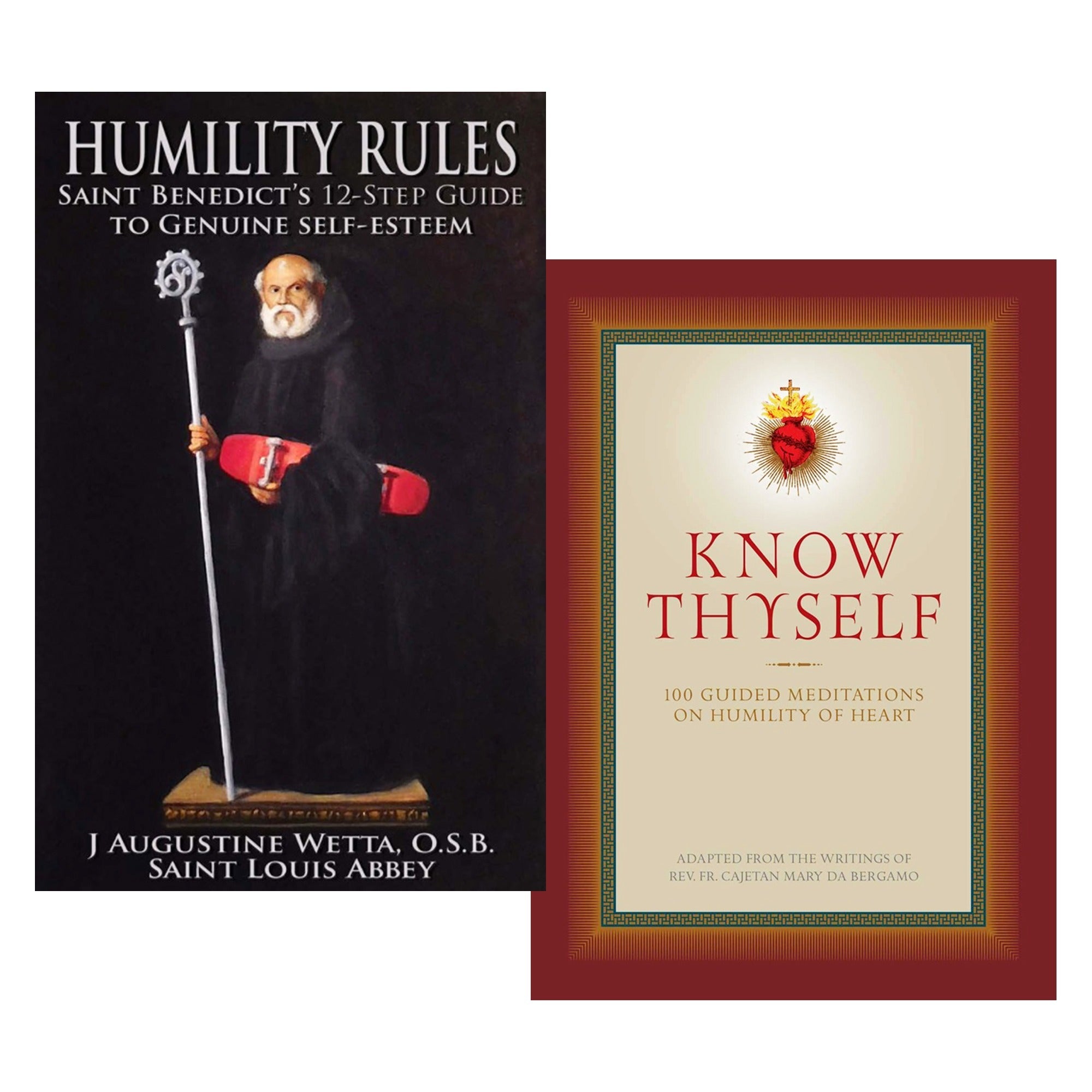 Humility Rules: St. Benedict's 12-Step Guide to Genuine Self-Esteem & Know Thyself: 100 Guided Meditations on Humility of Heart
