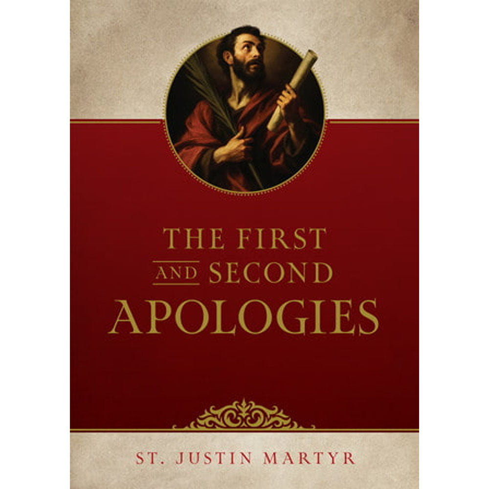 The First and Second Apologies of St. Justin Martyr
