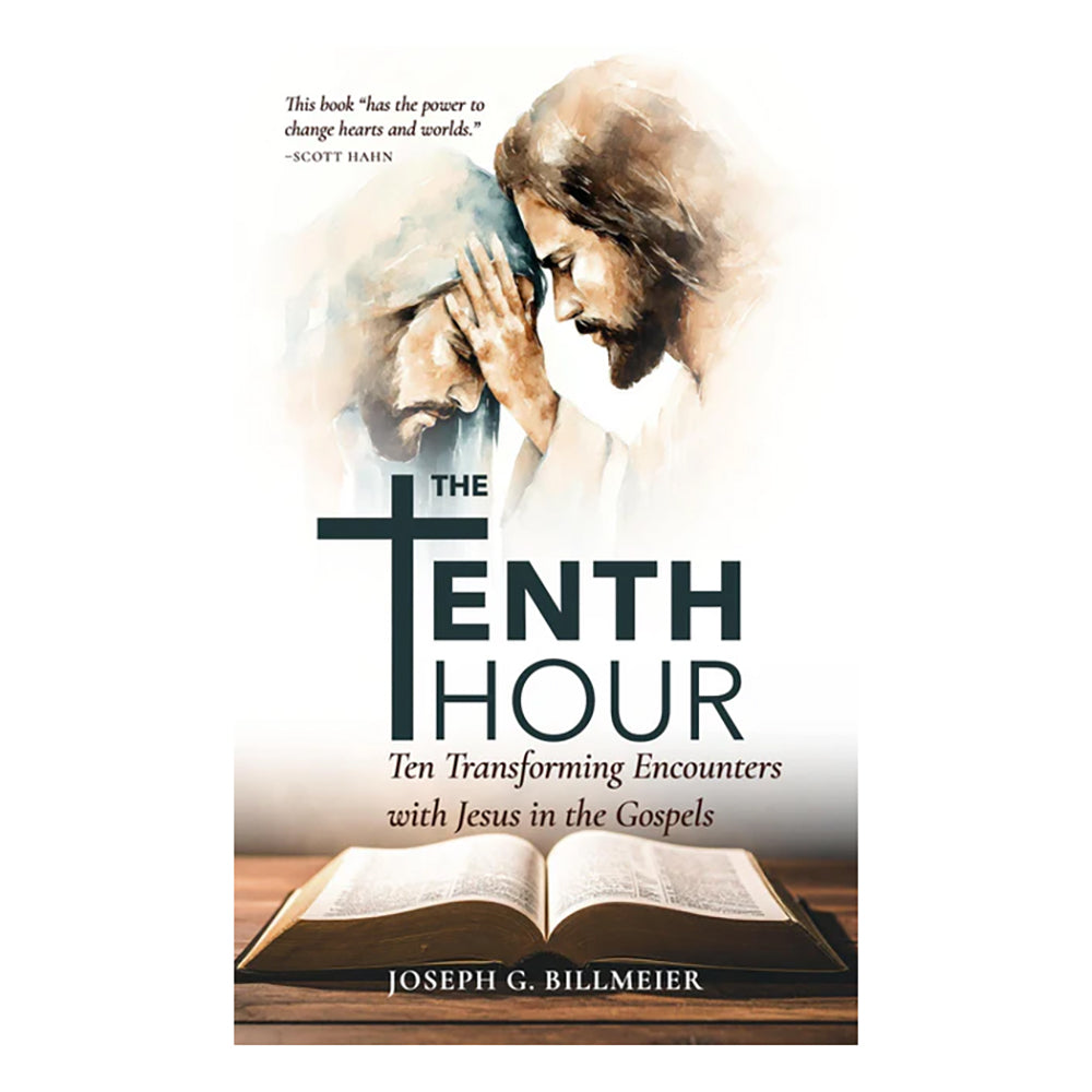 The Tenth Hour: Ten Transforming Encounters with Jesus in the Gospels