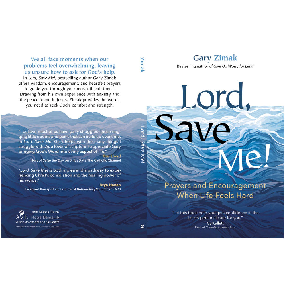 Lord, Save Me! Prayers and Encouragement When Life Feels Hard