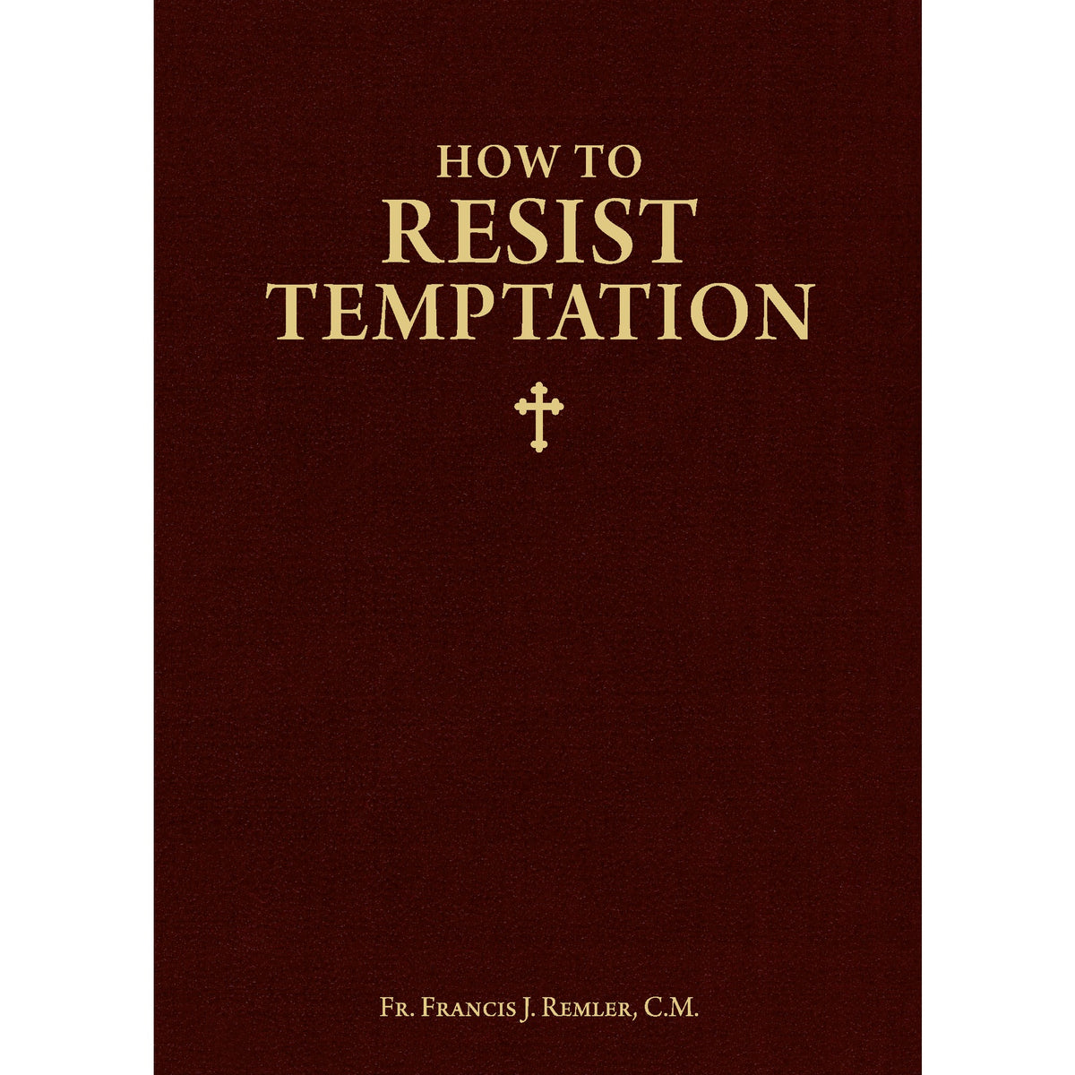 How to Resist Temptation | The Catholic Company®