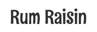 Preview of the font Rum raisin
