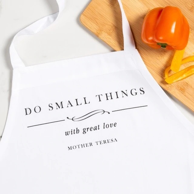 Do Small Things with Great Love Apron